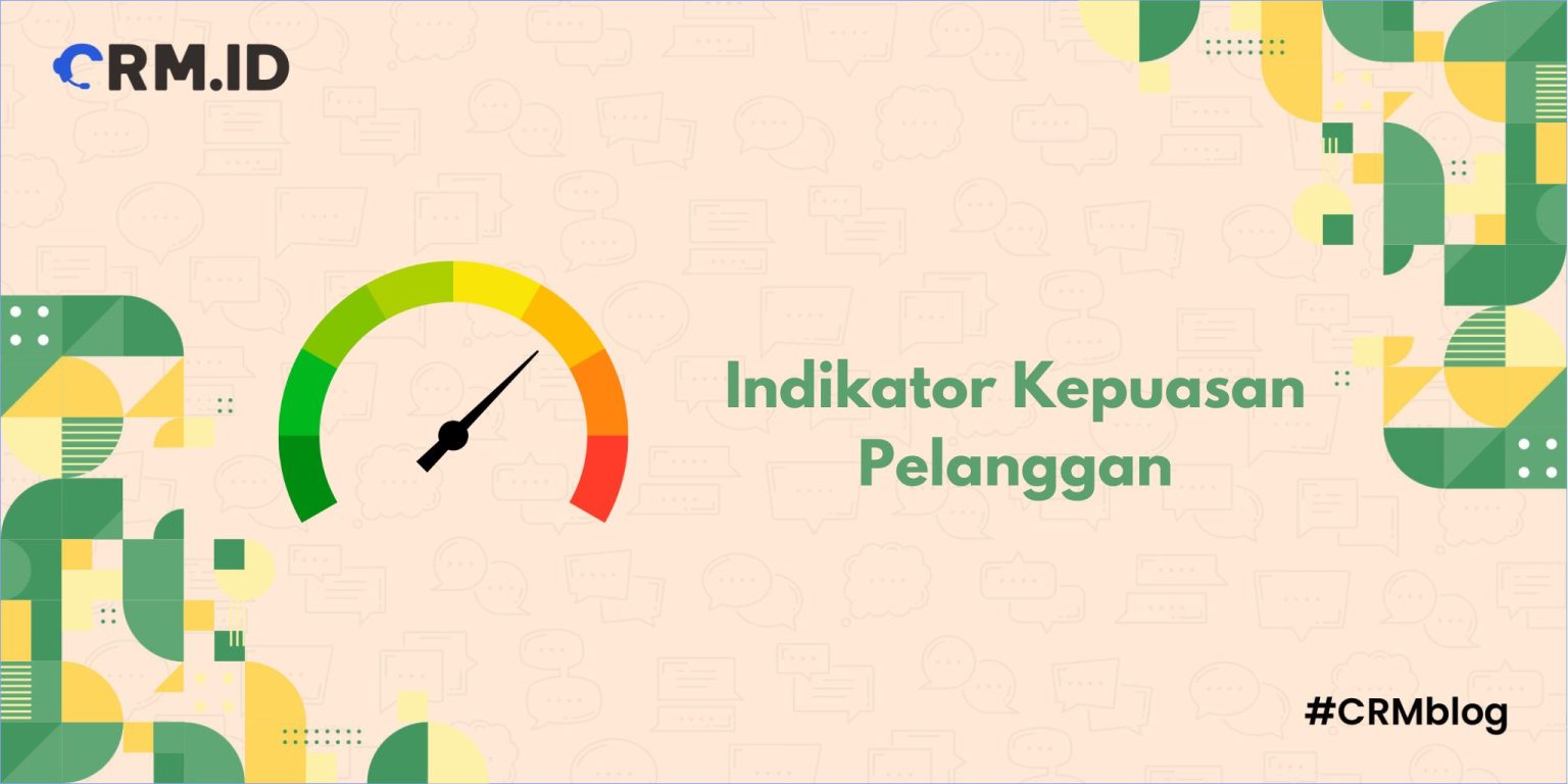 10 Indikator Kepuasan Pelanggan dan Cara Meningkatkannya - Crm Blog