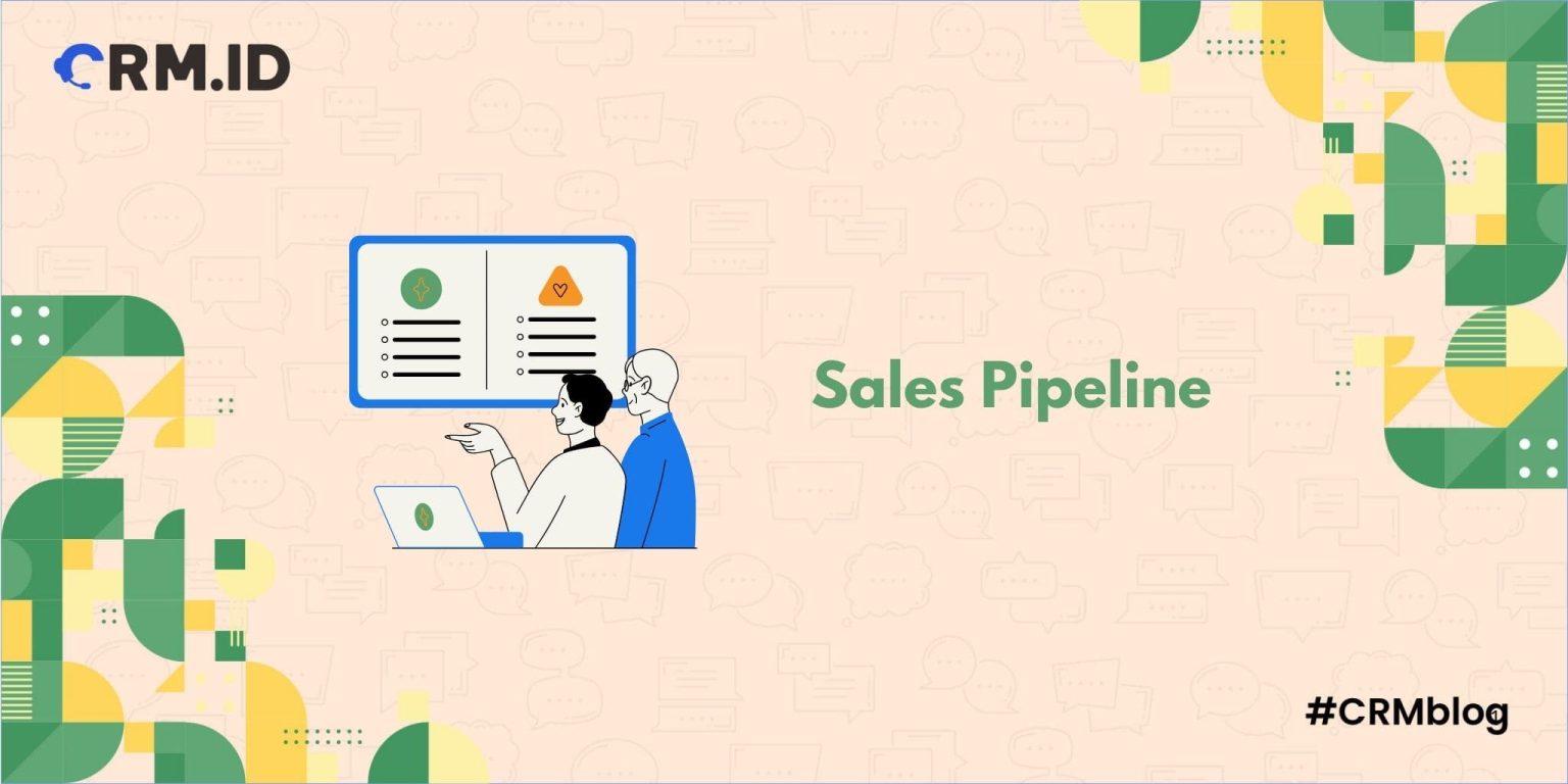 Sales Pipeline: Pengertian, Tahapan, dan Cara Membuatnya - Crm Blog