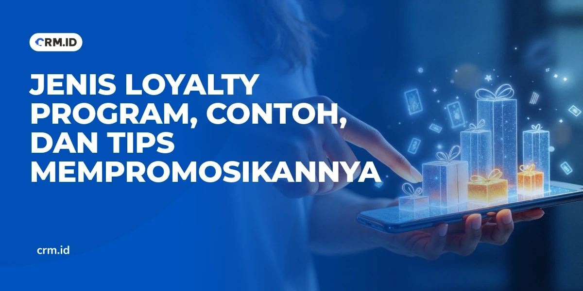 Jenis Loyalty Program, Contoh, dan Tips Mempromosikannya
