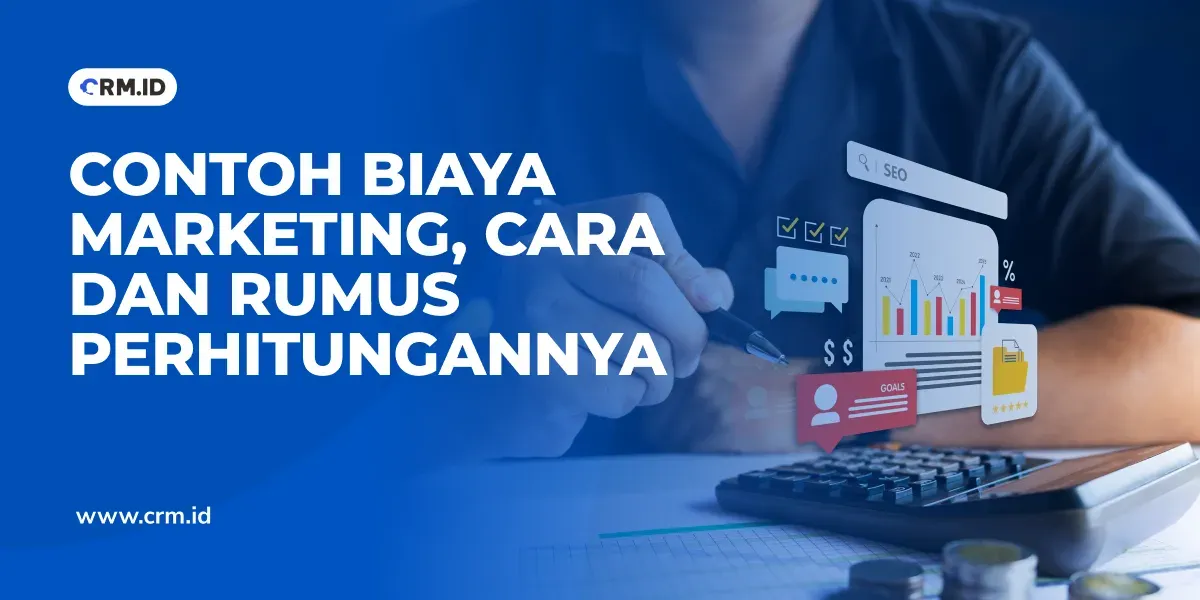 Contoh Biaya Marketing, Cara dan Rumus Perhitungannya
