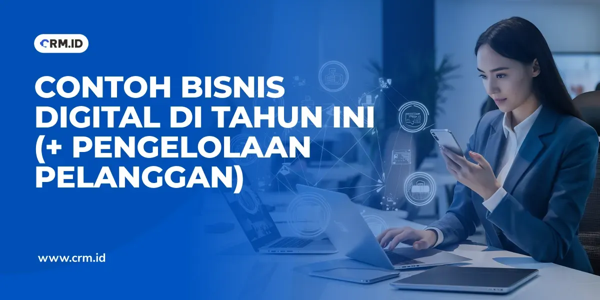 Contoh Bisnis Digital di Tahun Ini (+ Pengelolaan Pelanggan)