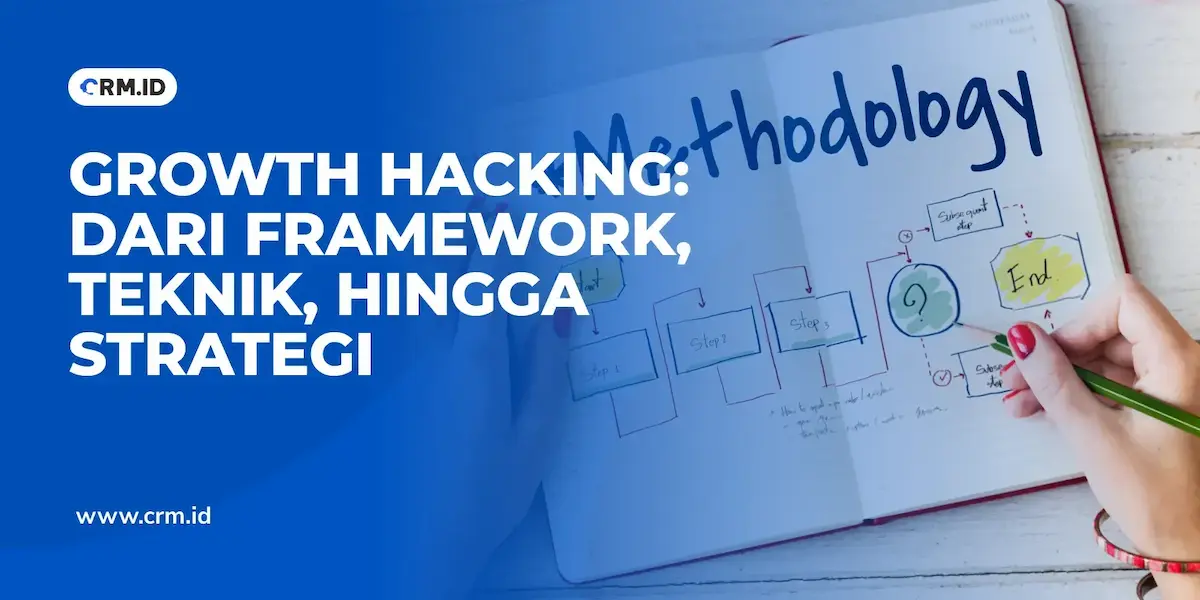 Growth Hacking Dari Framework, Teknik, Hingga Strategi
