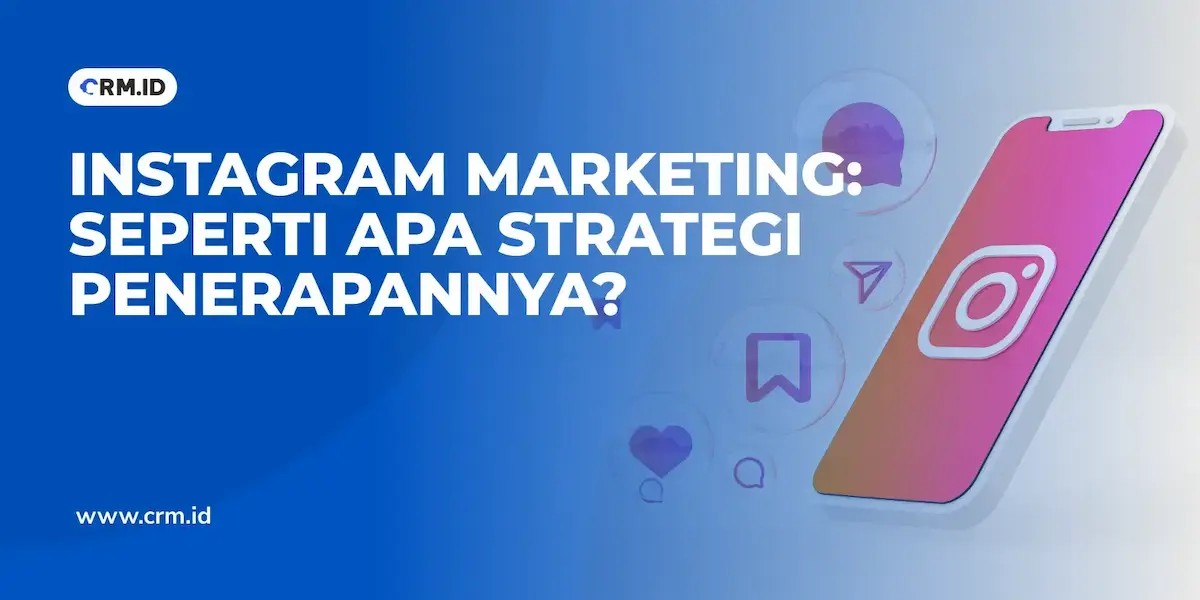 Instagram Marketing - Seperti Apa Strategi Penerapannya