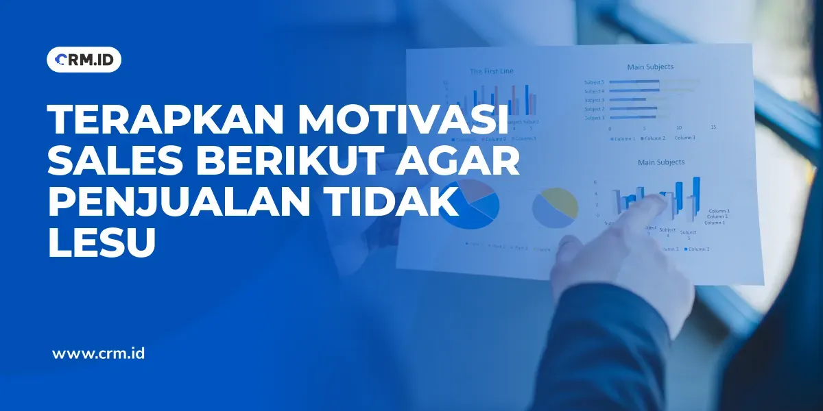 Terapkan Motivasi Sales Berikut Agar Penjualan Tidak Lesu