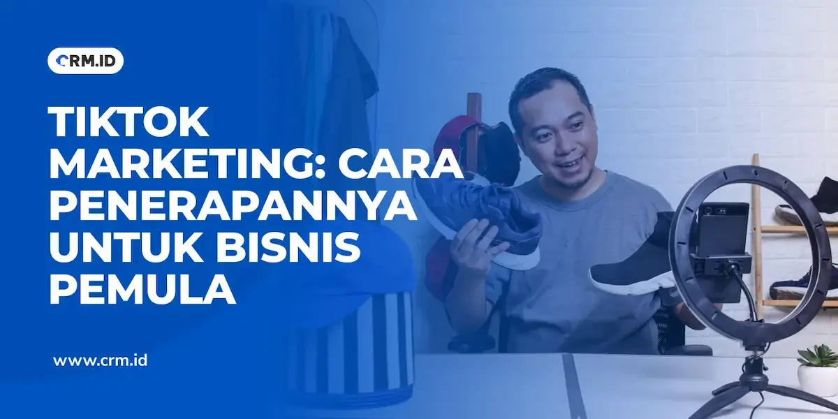 TikTok Marketing Cara Penerapannya untuk Bisnis Pemula