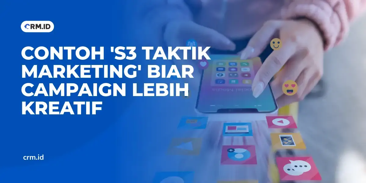 Contoh 'S3 Taktik Marketing' Biar Campaign Lebih Kreatif