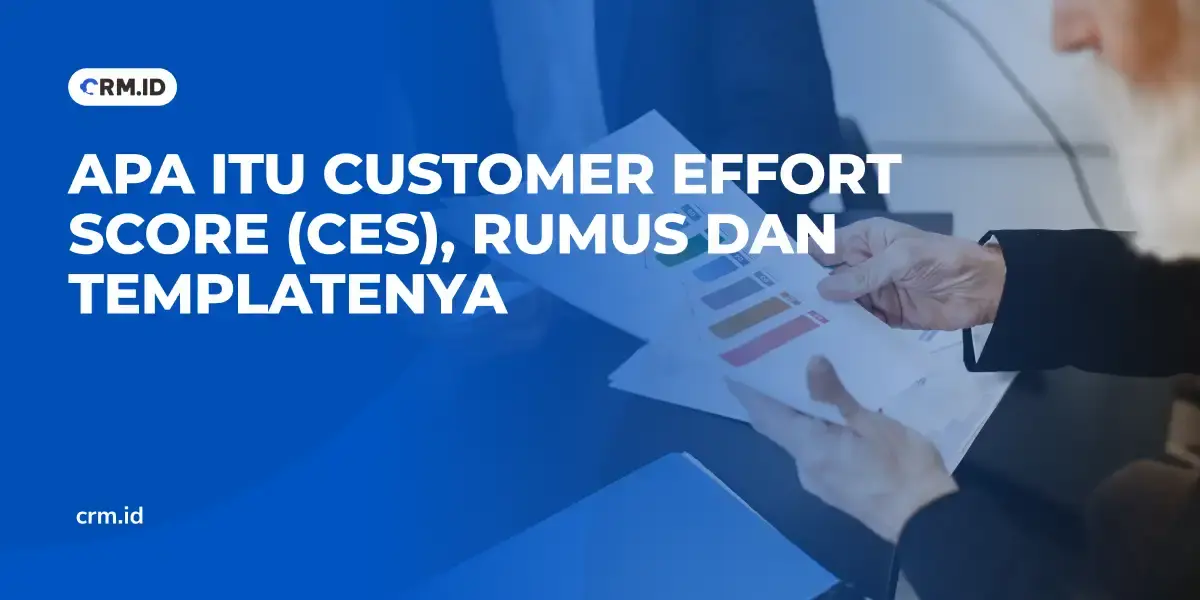 Apa Itu Customer Effort Score (CES), Rumus dan Templatenya