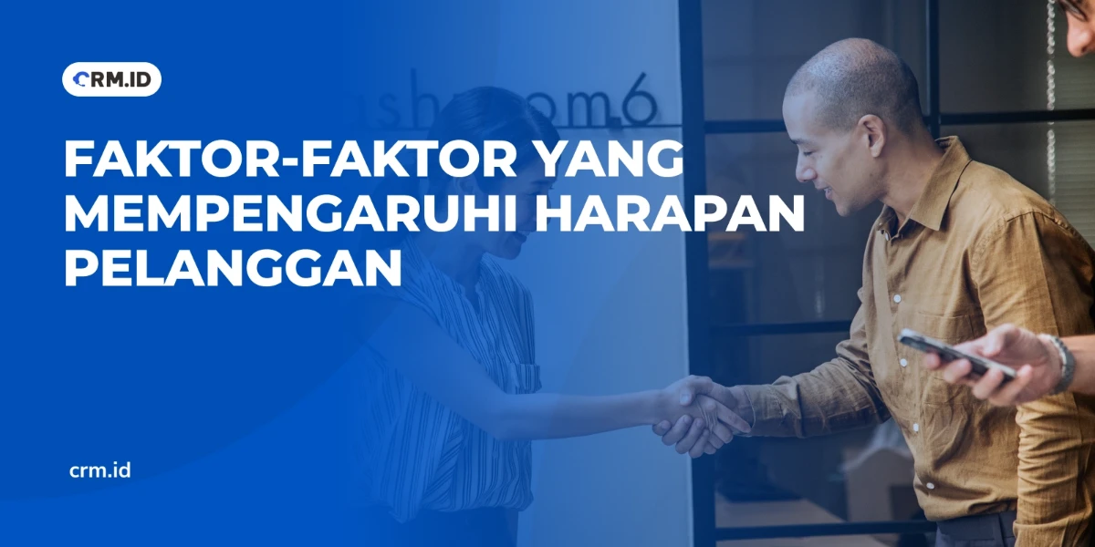 Faktor-faktor yang Mempengaruhi Harapan Pelanggan