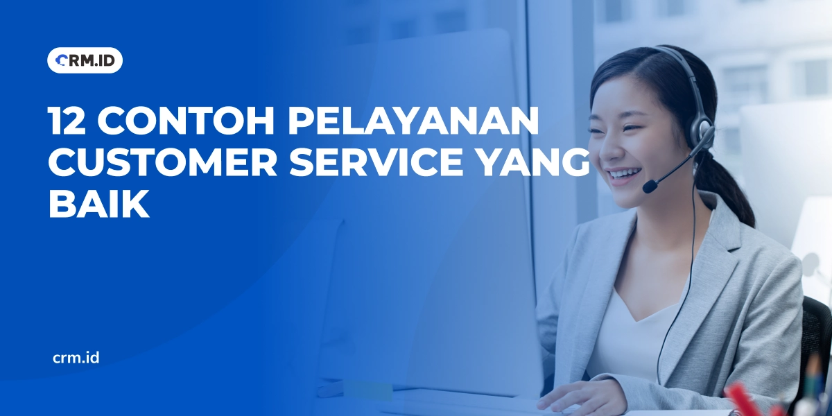 12 Contoh Pelayanan Customer Service yang Baik