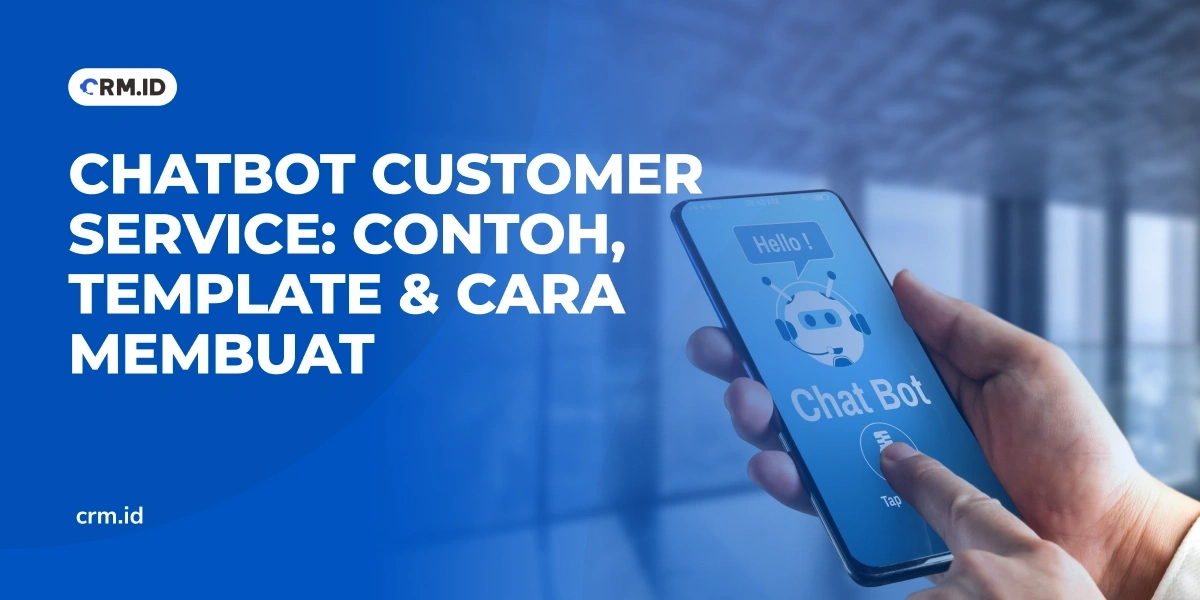 Chatbot Customer Service - Contoh, Template dan Cara Membuat