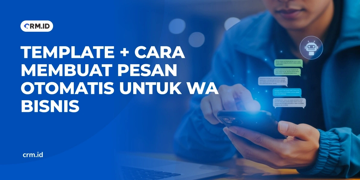 Template + Cara Membuat Pesan Otomatis untuk WA bisnis