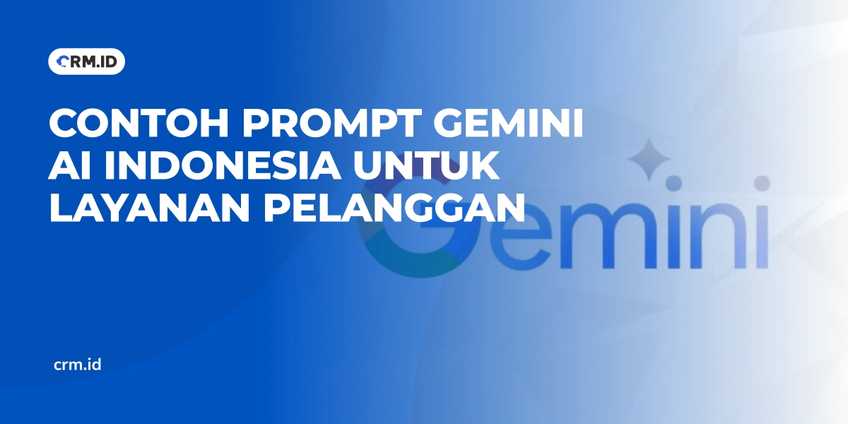 Contoh Prompt Gemini AI Indonesia untuk Layanan Pelanggan