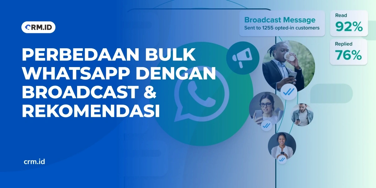 Perbedaan Bulk WhatsApp dengan Broadcast dan Rekomendasi