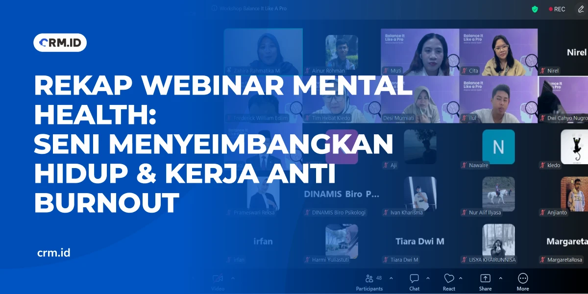 Rekap Webinar Mental Health - Seni Menyeimbangkan Hidup & Kerja Anti Burnout