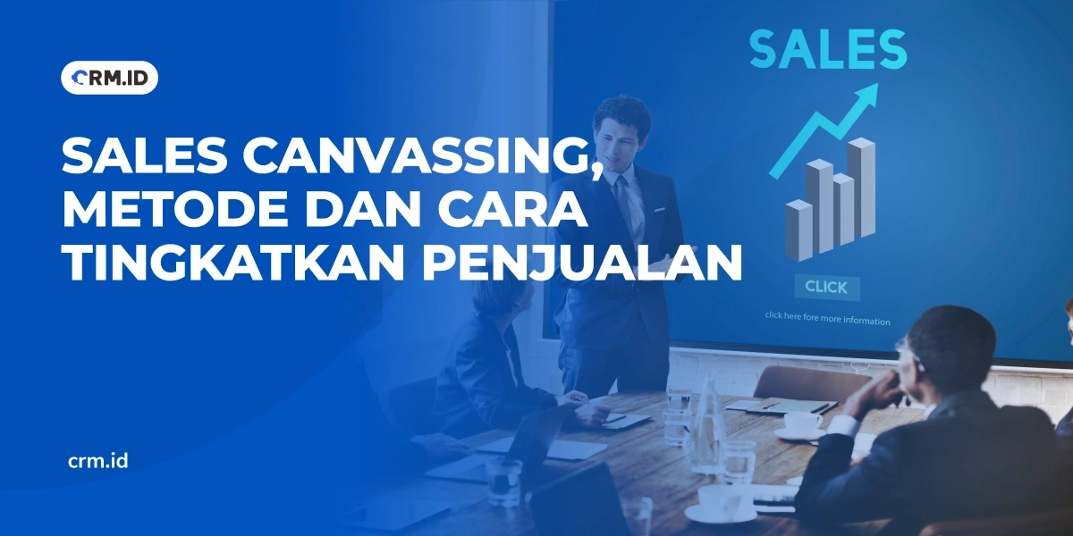 Sales Canvassing, Metode dan Cara Tingkatkan Penjualan