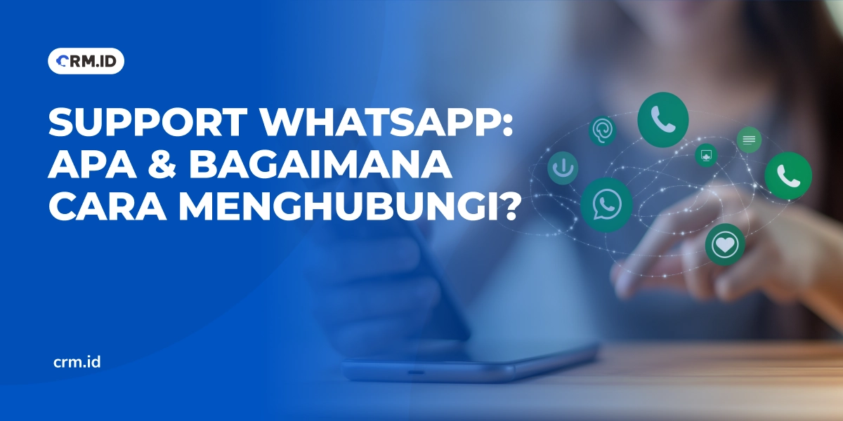 Support WhatsApp - Apa & Bagaimana Cara Menghubungi