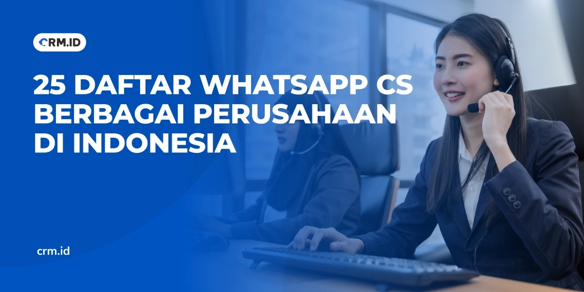 25 Daftar WhatsApp CS Berbagai Perusahaan di Indonesia