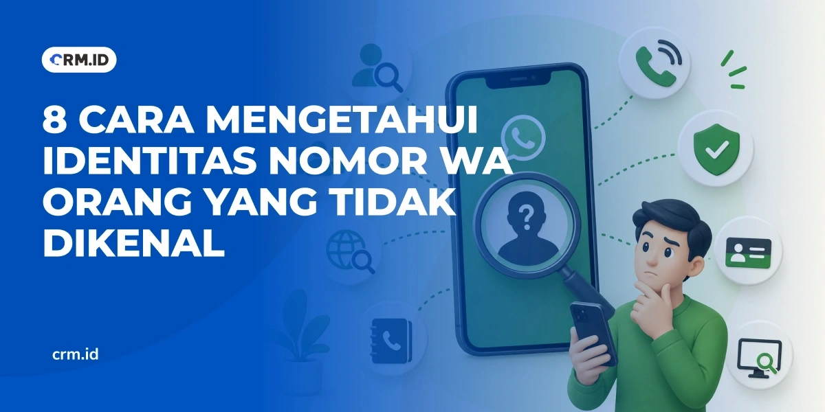 8 Cara Mengetahui Identitas Nomor WA Orang Yang Tidak Dikenal