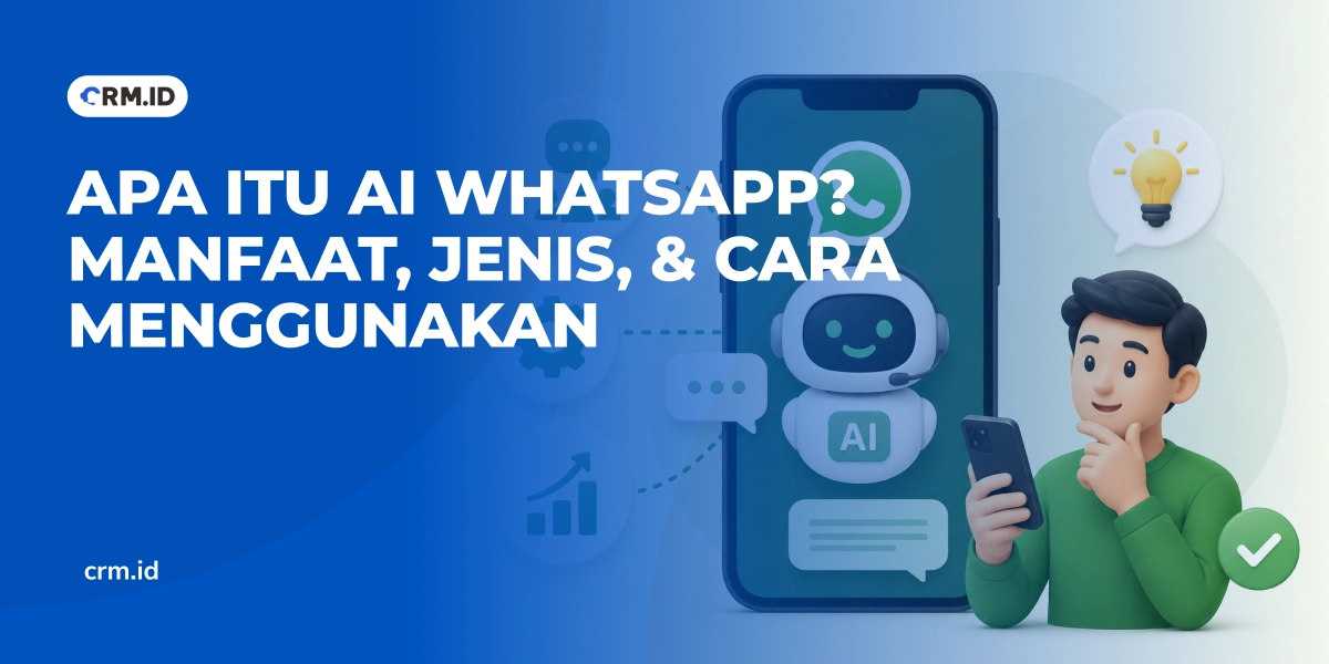 Apa Itu AI WhatsApp Manfaat, Jenis, & Cara Menggunakan