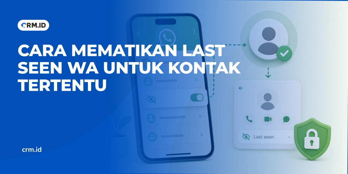 Cara Mematikan Last Seen WA untuk Kontak Tertentu