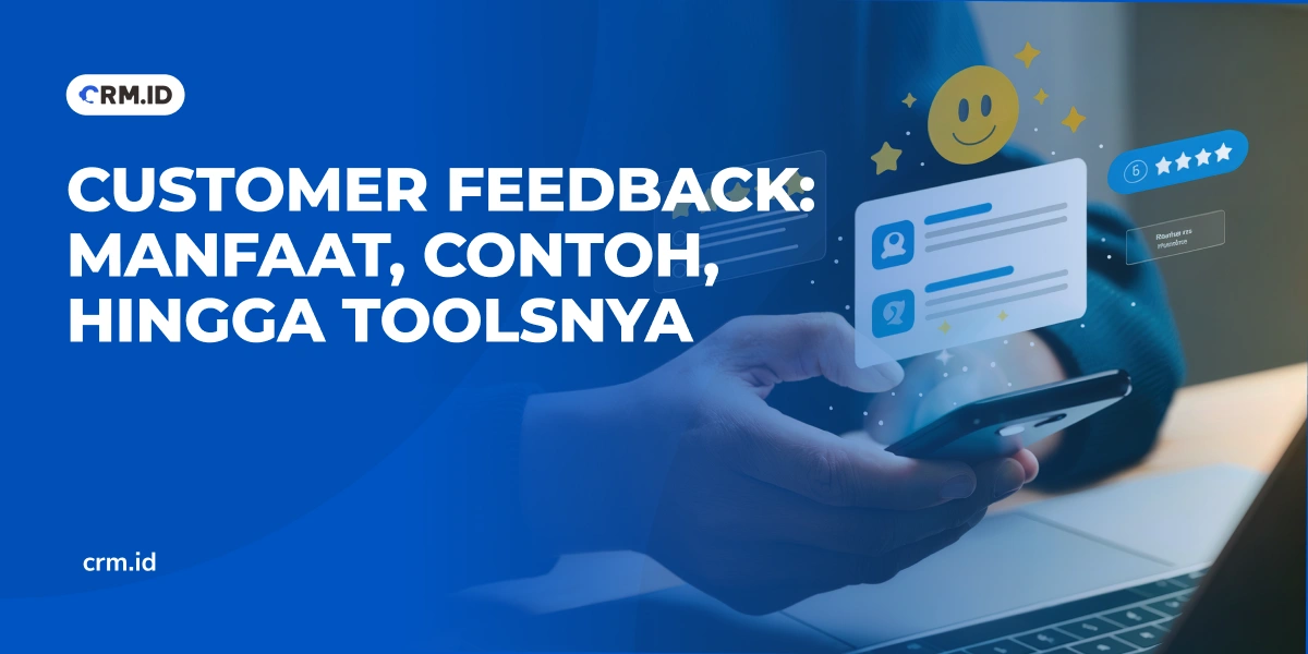 Customer Feedback - Manfaat, Contoh, Hingga Toolsnya