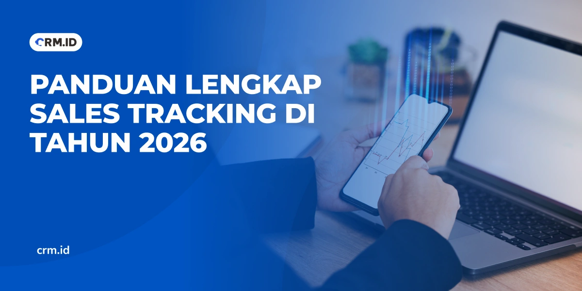Panduan Lengkap Sales Tracking di Tahun 2026