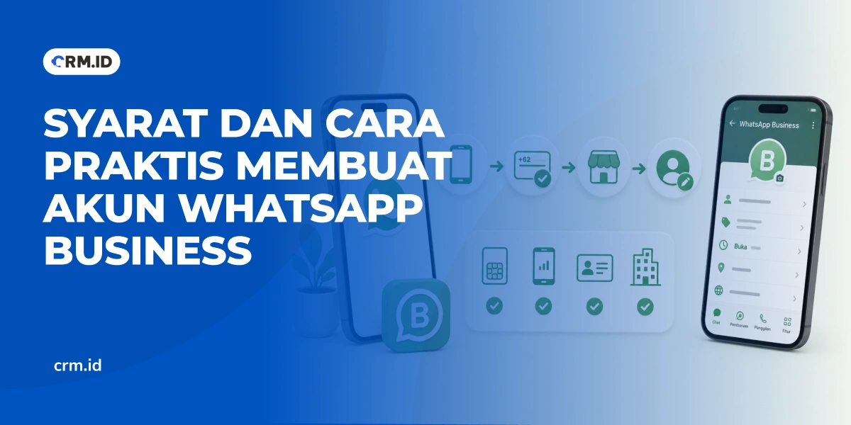 Syarat dan Cara Praktis Membuat Akun WhatsApp Business