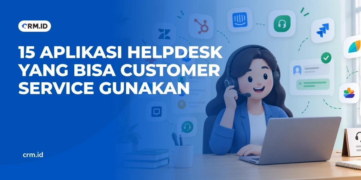 15 Aplikasi Helpdesk yang Bisa Customer Service Gunakan