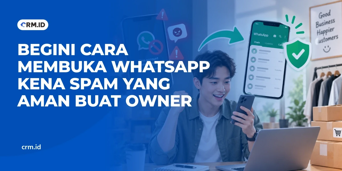 Begini Cara Membuka WhatsApp Kena Spam yang Aman Buat Owner