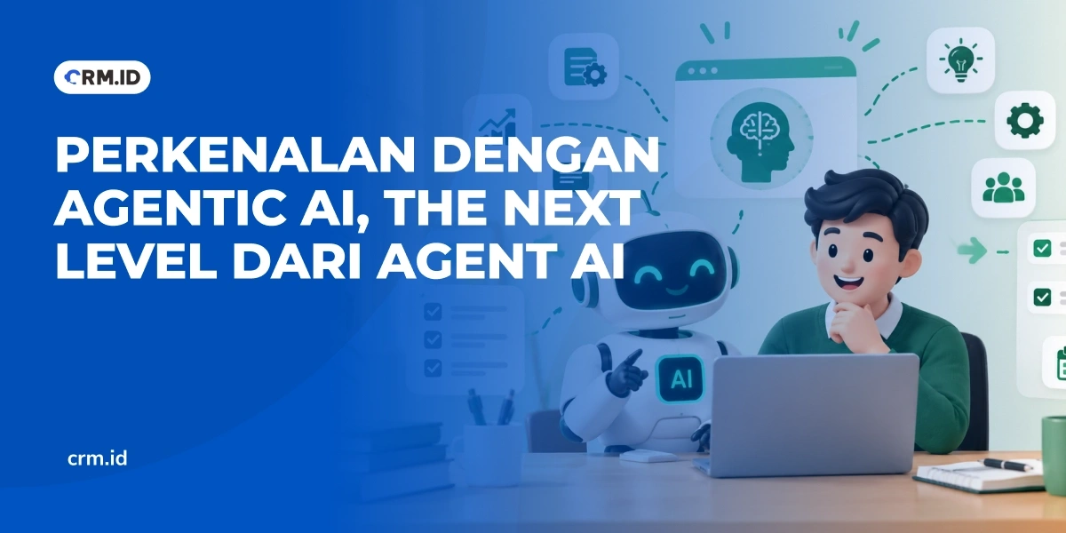 Berkenalan dengan Agentic AI, The Next Level dari Agent AI
