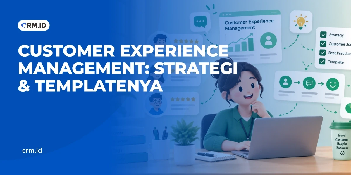Customer Experience Management Strategi & Templatenya