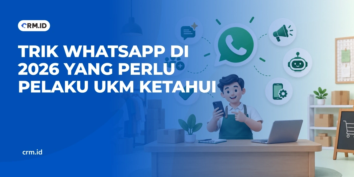 Trik WhatsApp di 2026 yang Perlu Pelaku UKM Ketahui