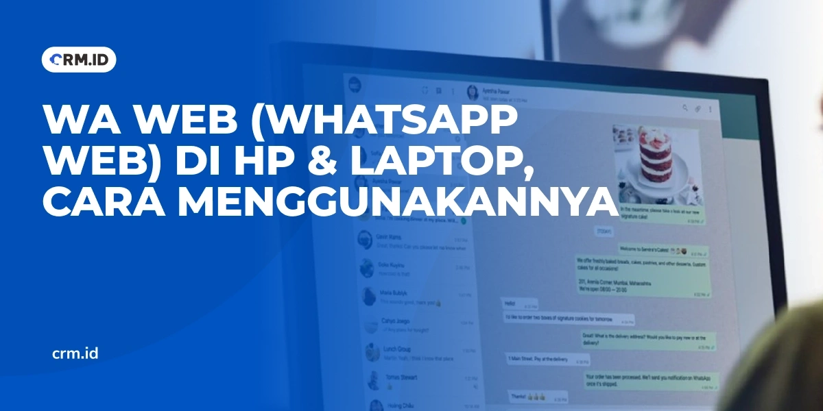 WA Web (WhatsApp Web) di HP & Laptop, Cara Menggunakannya