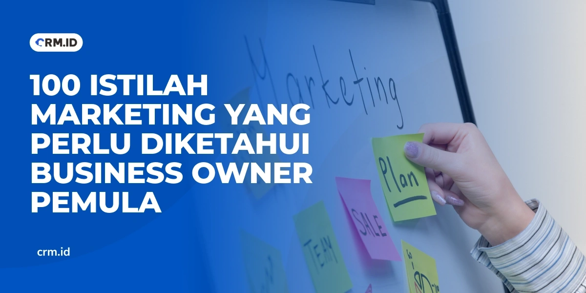 100 Istilah Marketing yang Perlu Diketahui Business Owner Pemula