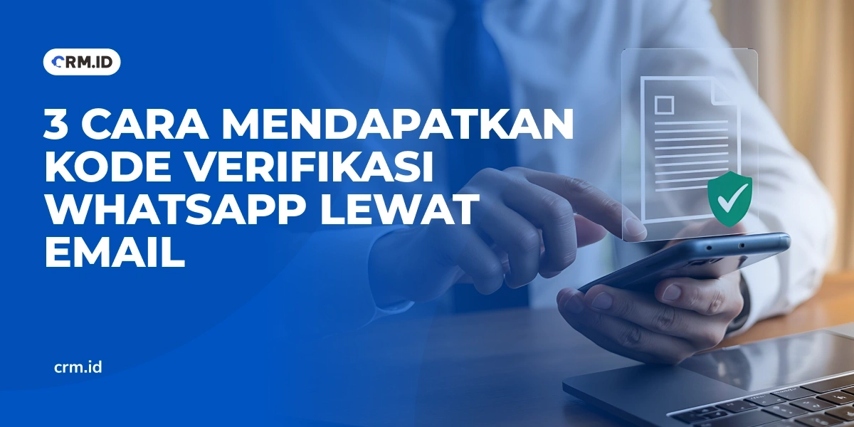 3 Cara Mendapatkan Kode Verifikasi WhatsApp Lewat Email