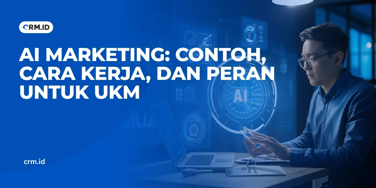 AI Marketing Contoh, Cara Kerja, dan Peran untuk UKM