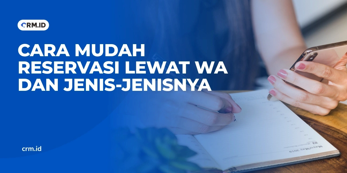 Cara Mudah Reservasi Lewat WA dan Jenis-jenisnya