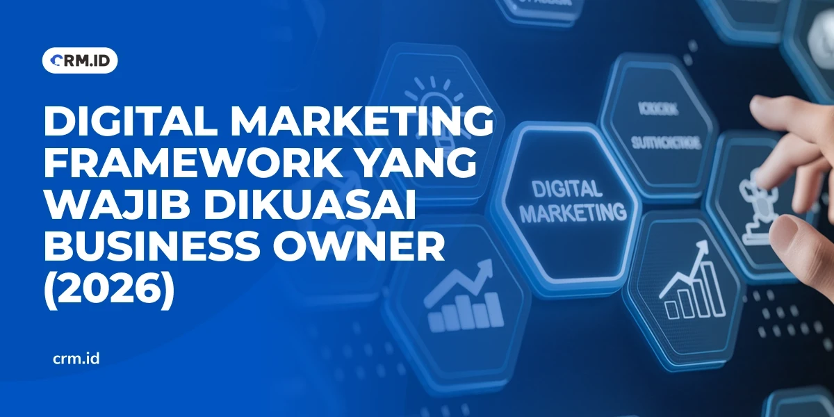 Digital Marketing Framework yang Wajib Dikuasai Business Owner (2026)