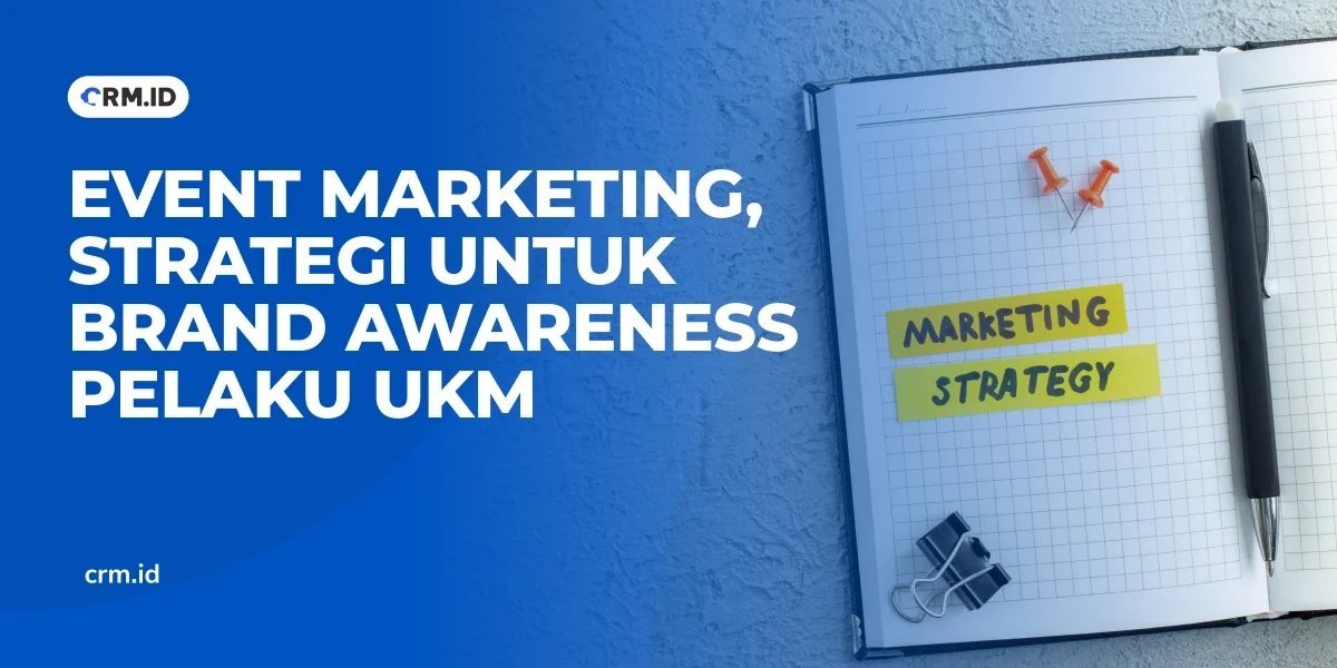 Event Marketing, Strategi untuk Brand Awareness Pelaku UKM